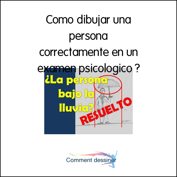 Como dibujar una persona correctamente en un examen psicologico